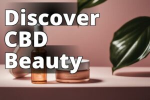 Discover The Power Of Cannabidiol For Your Skin: A Comprehensive Guide